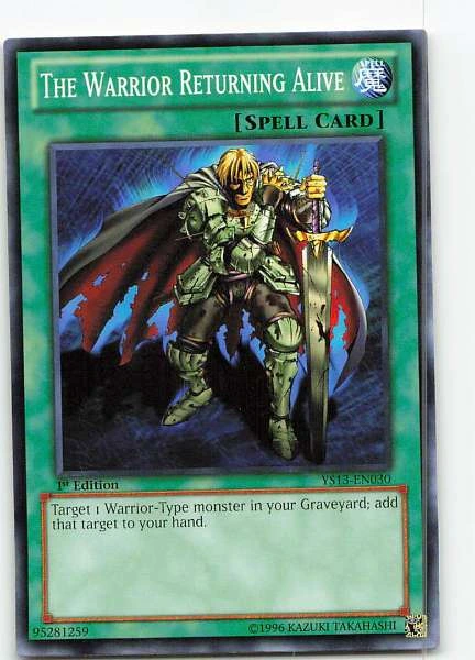 The Warrior Returning Alive - Starter Deck: Yugi Reloaded / Starter Deck: Kaiba Reloaded #YS13-EN030